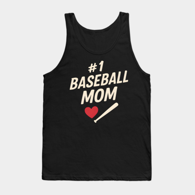 #1 Baseball Mom Gift Graphic for Sports Fans and Parents Tank Top by MakerMind8.2