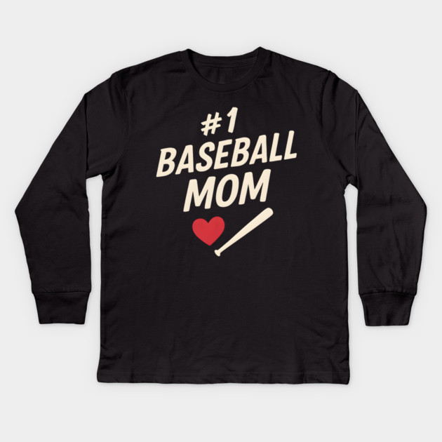 #1 Baseball Mom Gift Graphic for Sports Fans and Parents Kids Long Sleeve T-Shirt by MakerMind8.2