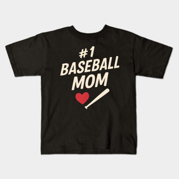 #1 Baseball Mom Gift Graphic for Sports Fans and Parents Kids T-Shirt by MakerMind8.2