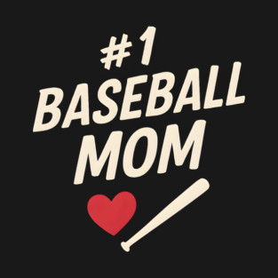#1 Baseball Mom Gift Graphic for Sports Fans and Parents T-Shirt
