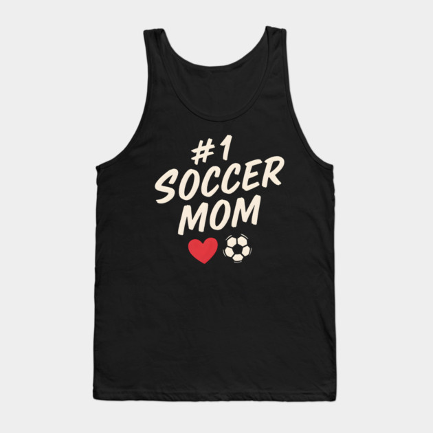 #1 Soccer Mom Heart Soccer Ball Graphic Gift Tank Top by MakerMind8.2