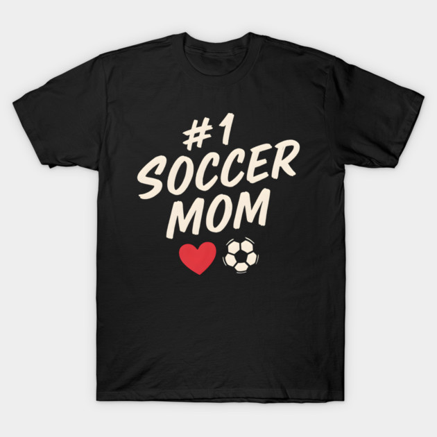 #1 Soccer Mom Heart Soccer Ball Graphic Gift T-Shirt by MakerMind8.2