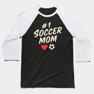 #1 Soccer Mom Heart Soccer Ball Graphic Gift Baseball T-Shirt