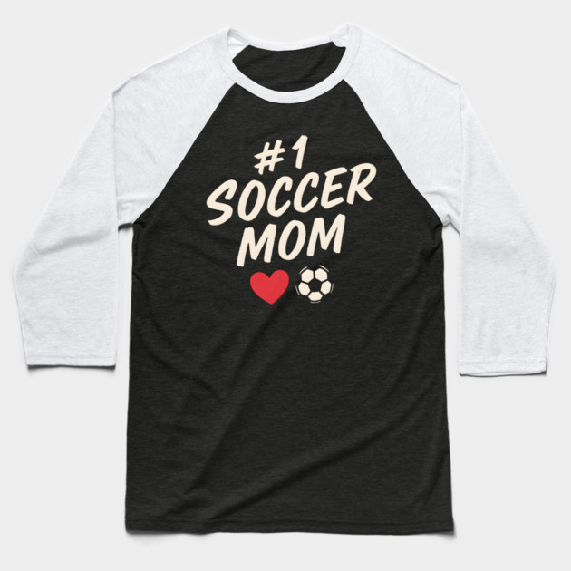 #1 Soccer Mom Heart Soccer Ball Graphic Gift Baseball T-Shirt by MakerMind8.2