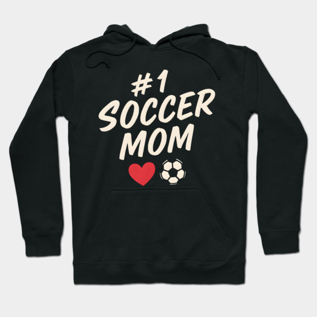 #1 Soccer Mom Heart Soccer Ball Graphic Gift Hoodie by MakerMind8.2
