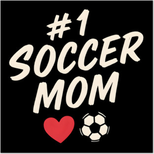 #1 Soccer Mom Heart Soccer Ball Graphic Gift Posters and Art