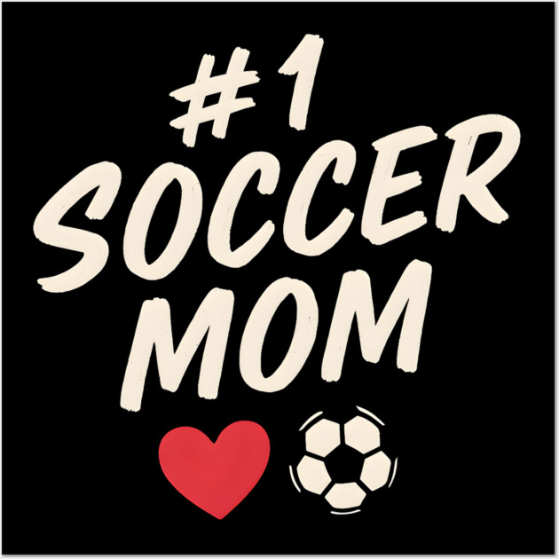#1 Soccer Mom Heart Soccer Ball Graphic Gift Wall Art by MakerMind8.2