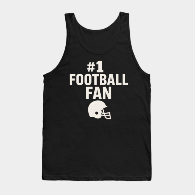 #1 Football Fan Gift Graphic for Sports Lovers Tank Top by MakerMind8.2
