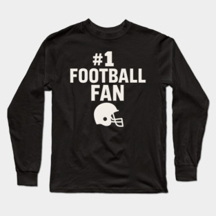 #1 Football Fan Gift Graphic for Sports Lovers Long Sleeve T-Shirt