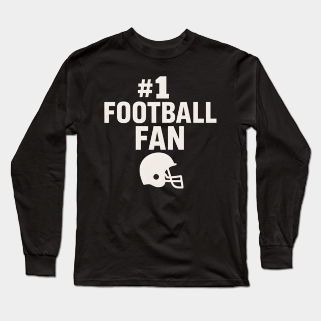 #1 Football Fan Gift Graphic for Sports Lovers Long Sleeve T-Shirt by MakerMind8.2