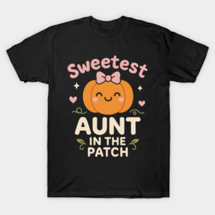 Sweetest Aunt in the Patch Cute Pumpkin Fall Graphic Gift T-Shirt