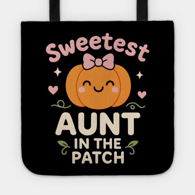 Sweetest Aunt in the Patch Cute Pumpkin Fall Graphic Gift Tote by MakerMind8.2