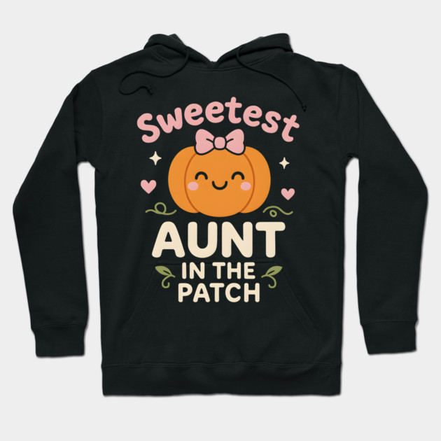 Sweetest Aunt in the Patch Cute Pumpkin Fall Graphic Gift Hoodie by MakerMind8.2