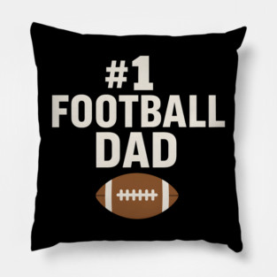 #1 Football Dad Gift Graphic for Sports Fans and Coaches Pillow