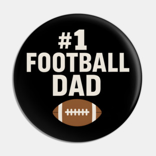 #1 Football Dad Gift Graphic for Sports Fans and Coaches Pin
