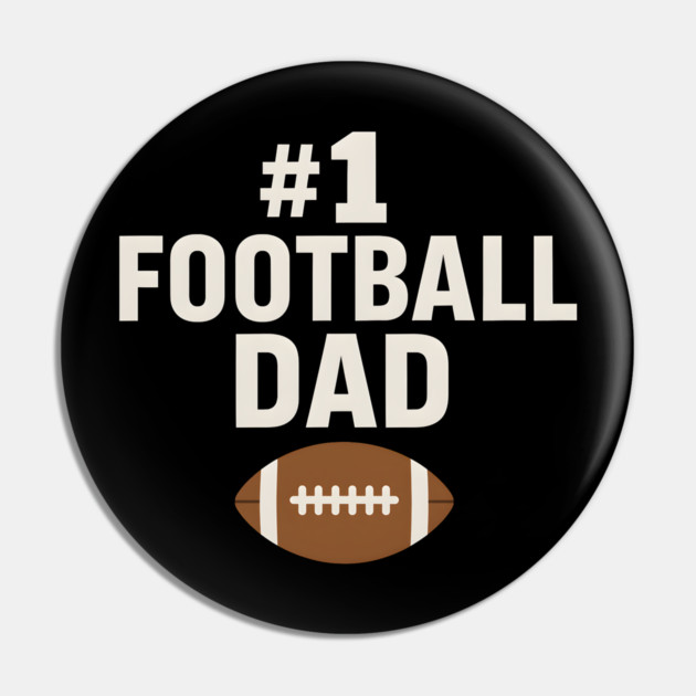 #1 Football Dad Gift Graphic for Sports Fans and Coaches Pin by MakerMind8.2