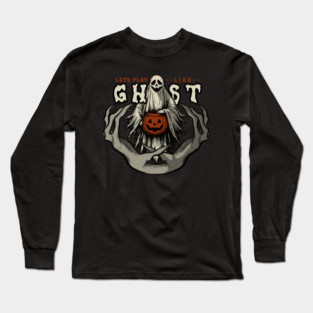 lets play like ghost Long Sleeve T-Shirt