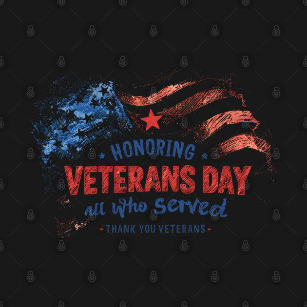 Honoring all who Served Thank you Veterans Day US Patriotic Veterans Day by JessArty