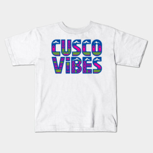 CUSCO VIBES Kids T-Shirt
