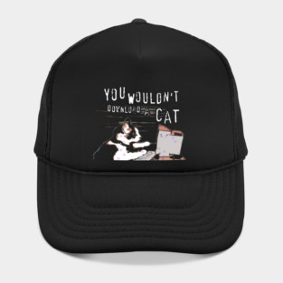 You wouldn't download a CAT Hat