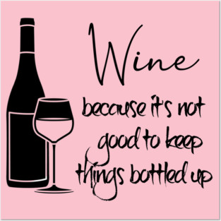 Wine! Be Classy! Posters and Art