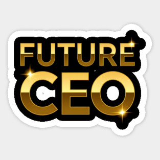 Future CEO | Boss Up | Entrepreneur | Motivation Sticker