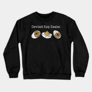 Funny Deviled Egg Dealer Thanksgiving Crewneck Sweatshirt