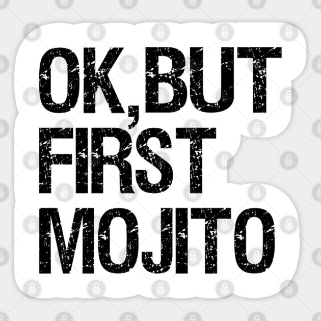 But First Mojito Sticker by Camp Happy Hour