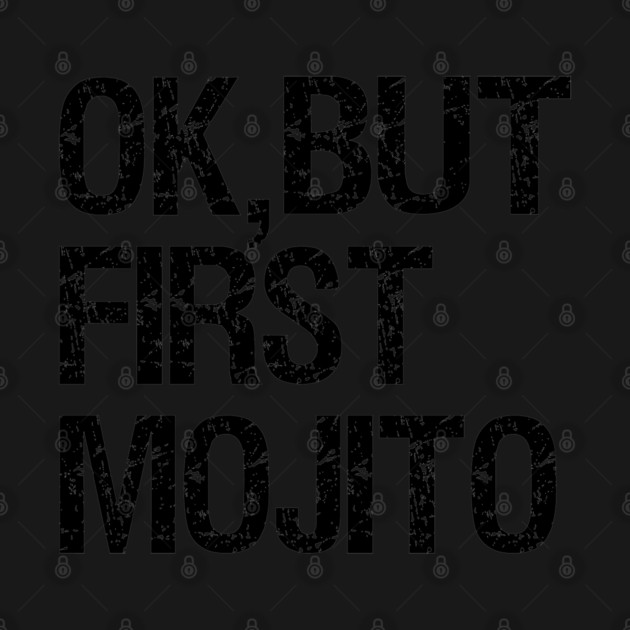 But First Mojito by Camp Happy Hour