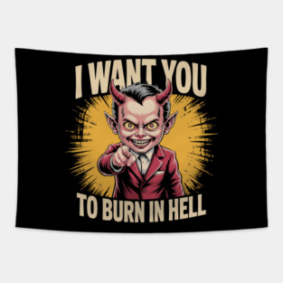 I Want You To Burn In Hell – Devil Pointing Tapestry