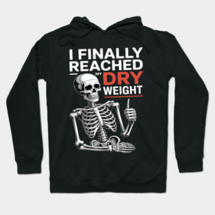 I Finally Reached My Dry Weight Dialysis Patient Hoodie