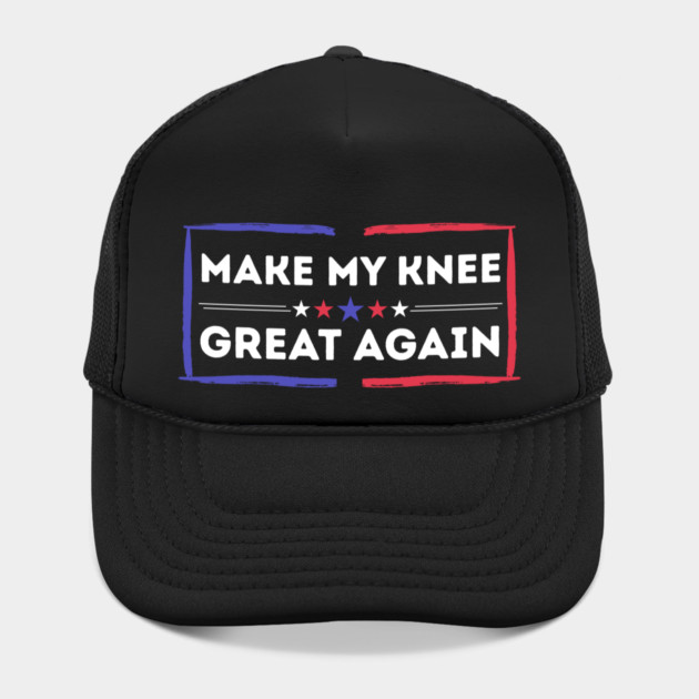 Make My Knee Great Again Bad Knee by The WYLD Tribe