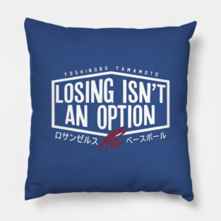 Yoshinobu Yamamoto Losing Isn't An Option Dodgers Pillow
