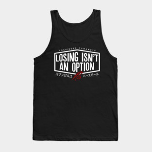 Yoshinobu Yamamoto Losing Isn't An Option Dodgers Tank Top