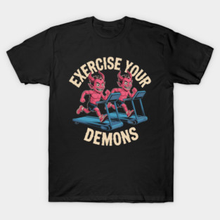 Exercise Your Demons – Funny Devil Gym T-Shirt