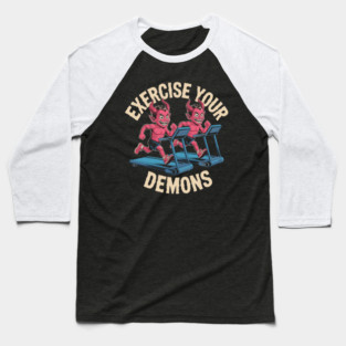 Exercise Your Demons – Funny Devil Gym Baseball T-Shirt