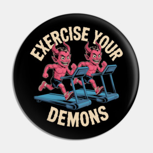 Exercise Your Demons – Funny Devil Gym Pin
