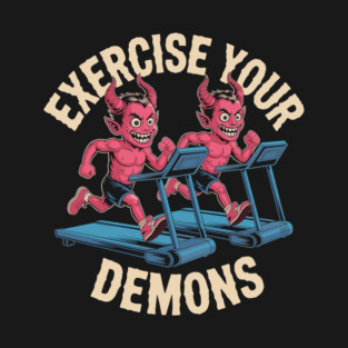 Exercise Your Demons – Funny Devil Gym T-Shirt