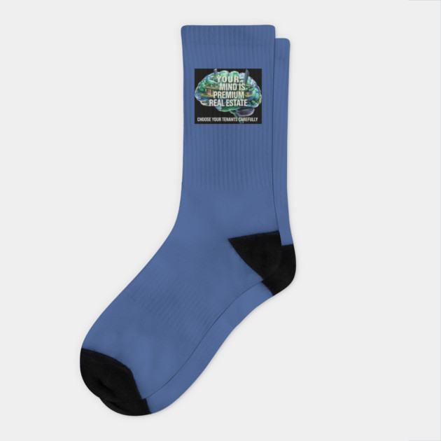 Your Mind is Premium Real Estate Socks by MotiVVaTTi