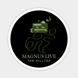 Magnus Live: The Hilltop Magnet