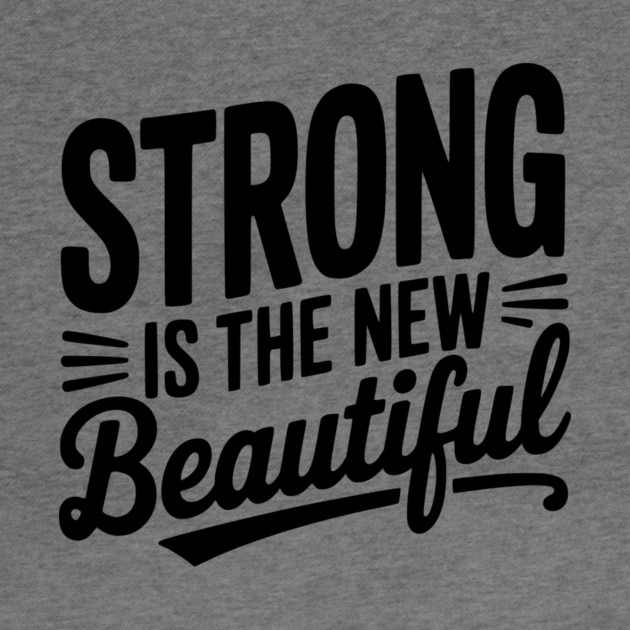 Strong is the New Beautiful by Frank Ring