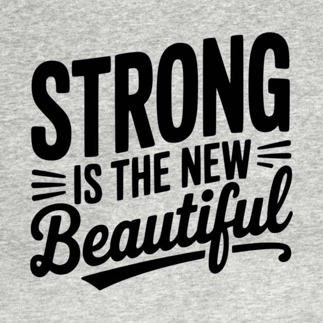 Strong is the New Beautiful by Frank Ring