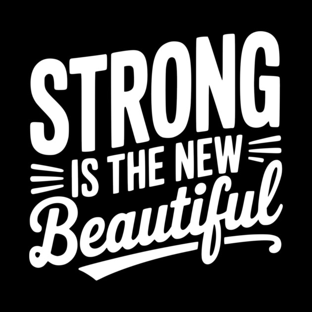 Strong is the New Beautiful by Frank Ring