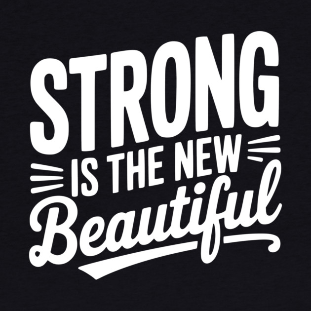 Strong is the New Beautiful by Frank Ring