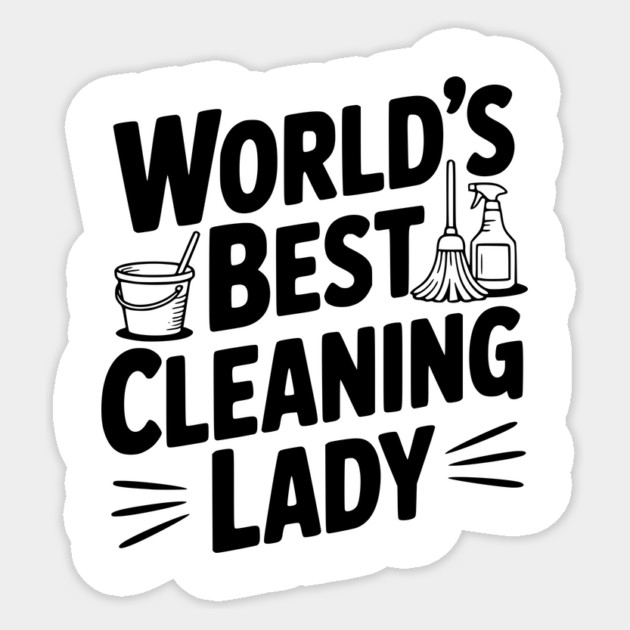 World’s Best Cleaning Lady Sticker by Frank Ring