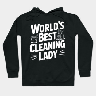 World’s Best Cleaning Lady Hoodie