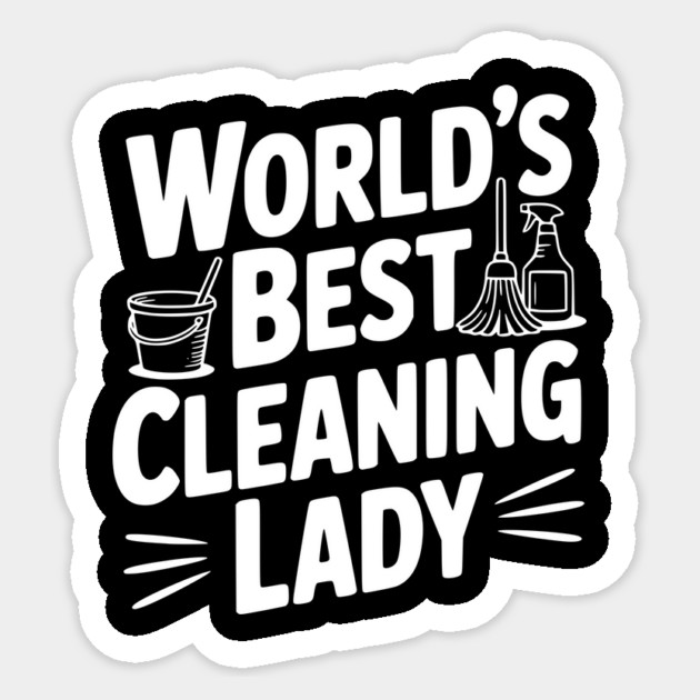 World’s Best Cleaning Lady Sticker by Frank Ring