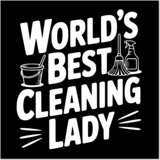 World’s Best Cleaning Lady Posters and Art