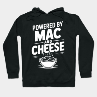 Powered by Mac and Cheese Hoodie