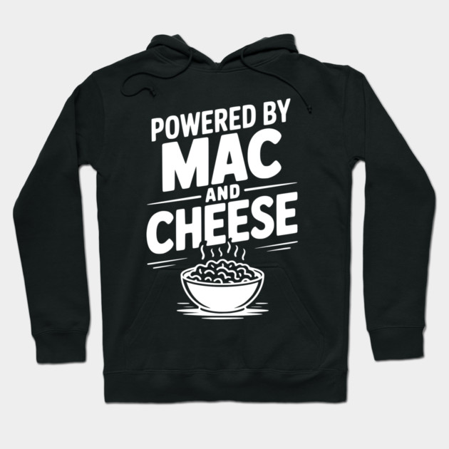Powered by Mac and Cheese Hoodie by Frank Ring